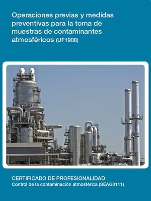 cover image of UF1908--Operaciones previas y medidas preventivas para la toma de muestras de contaminantes atmosféricos